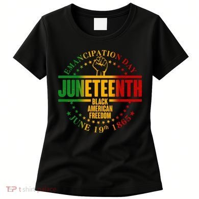 Emancipation Day Juneteenth Black American Freedom Women's T-Shirt