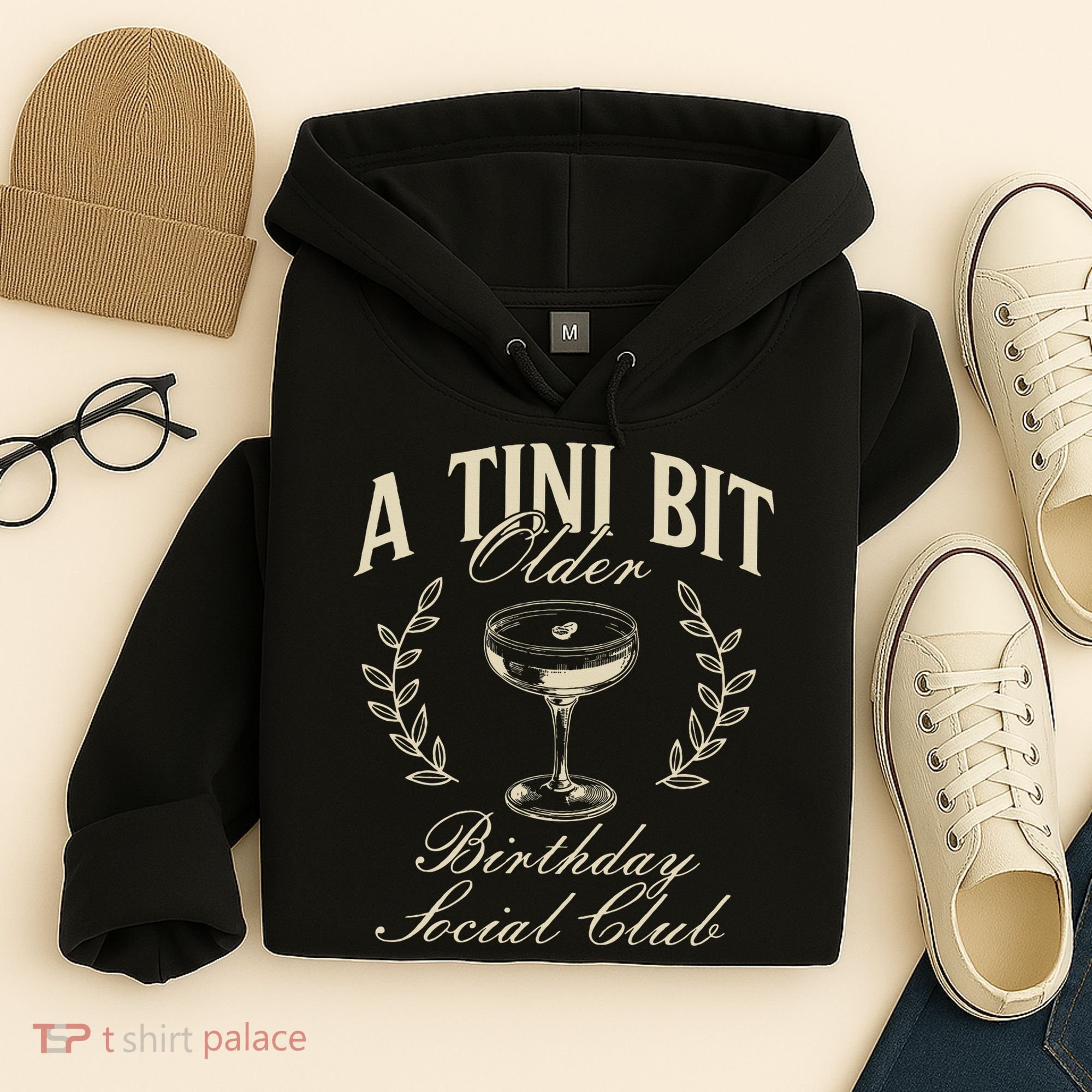 Espresso Martini Birthday A Tini Bit Older A Tiny Bit Older Hoodie