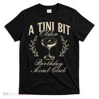 Espresso Martini Birthday A Tini Bit Older A Tiny Bit Older T-Shirt thumb 0