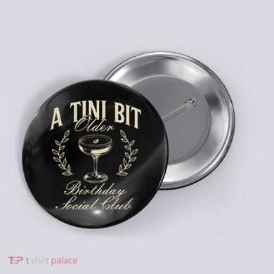 Espresso Martini Birthday A Tini Bit Older A Tiny Bit Older Button