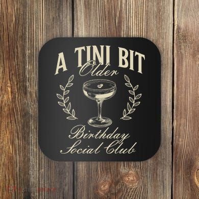 Espresso Martini Birthday A Tini Bit Older A Tiny Bit Older Coaster