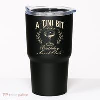 Espresso Martini Birthday A Tini Bit Older A Tiny Bit Older Tumbler thumb 0