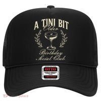 Espresso Martini Birthday A Tini Bit Older A Tiny Bit Older Hat thumb 0