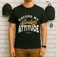 Excuse My Boston Attitude Thank You T-Shirt thumb 6