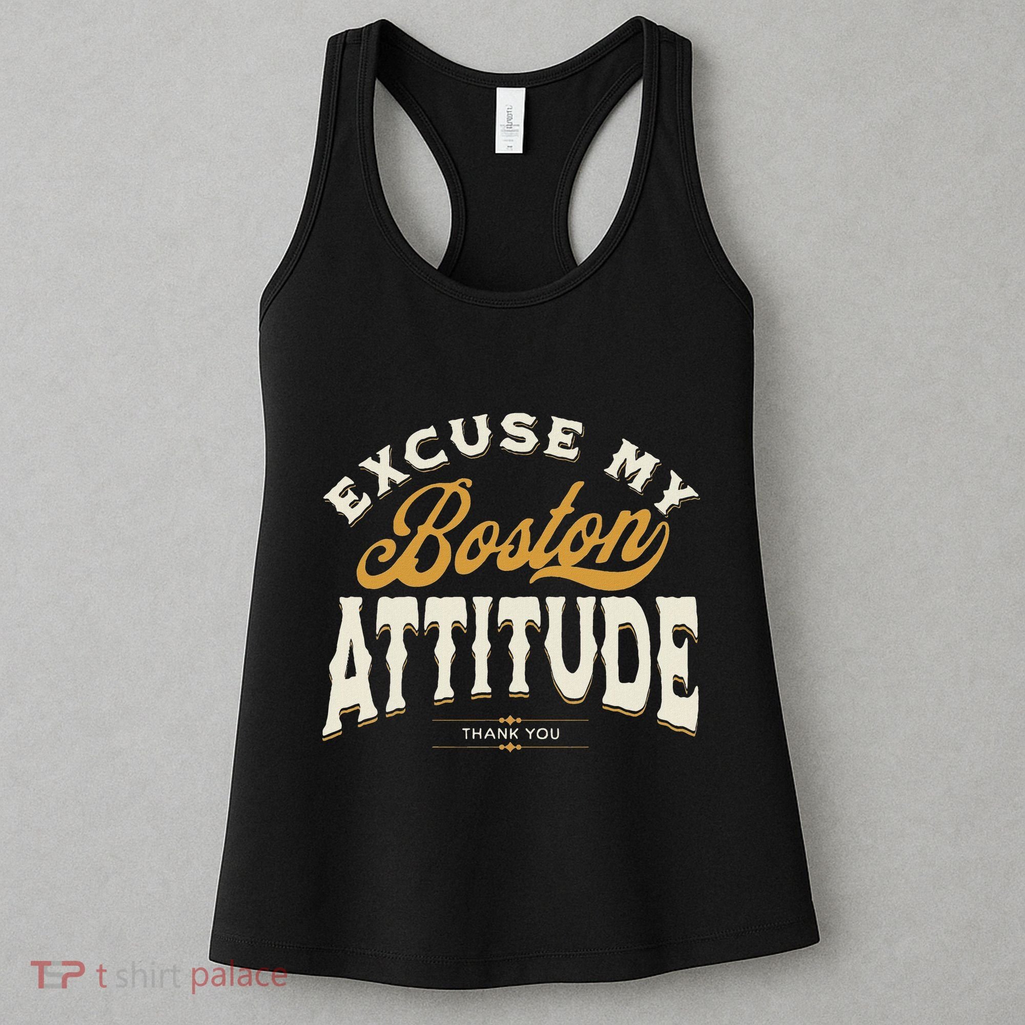 Excuse My Boston Attitude Thank You Women's Tank Top