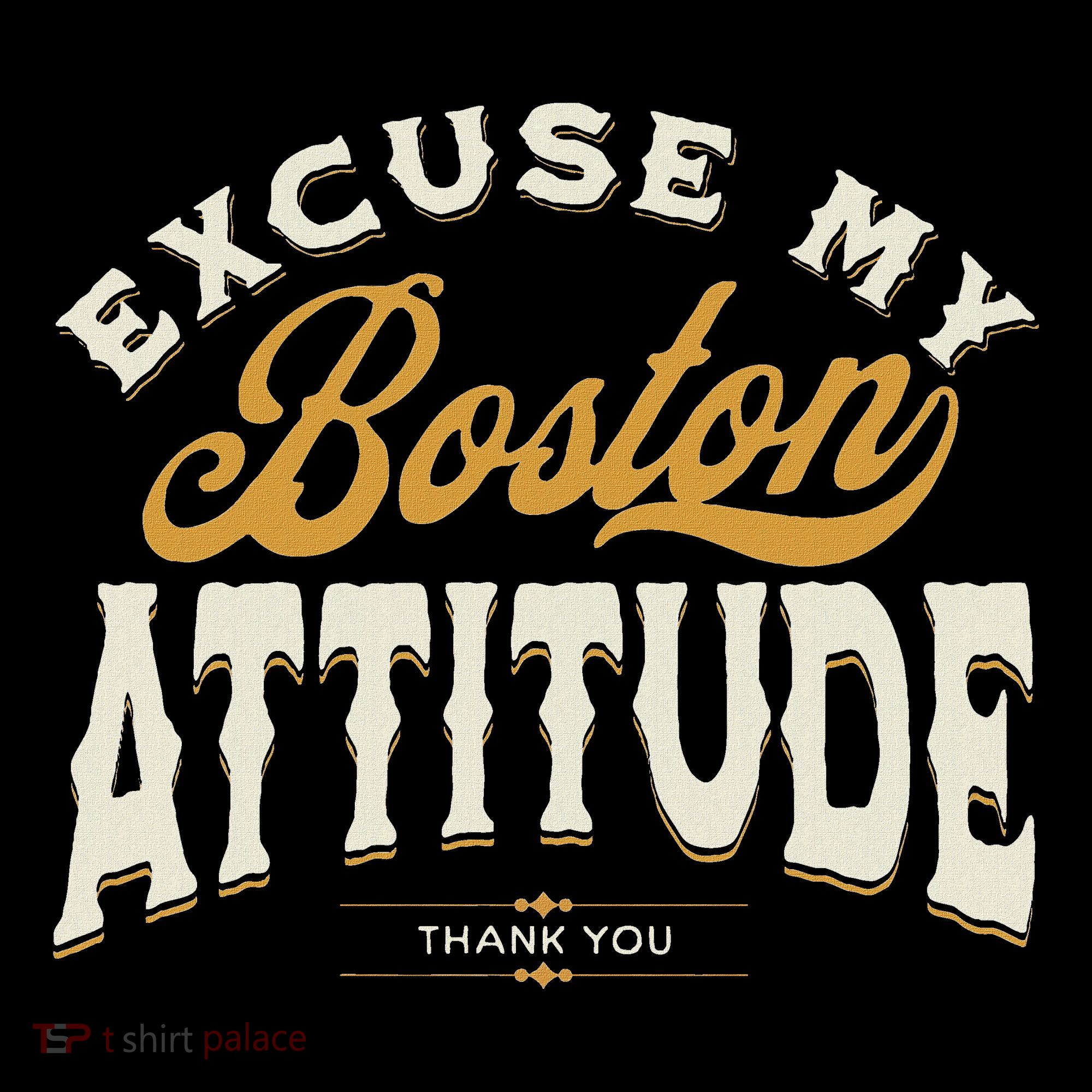 Excuse My Boston Attitude Thank You Baby Bodysuit
