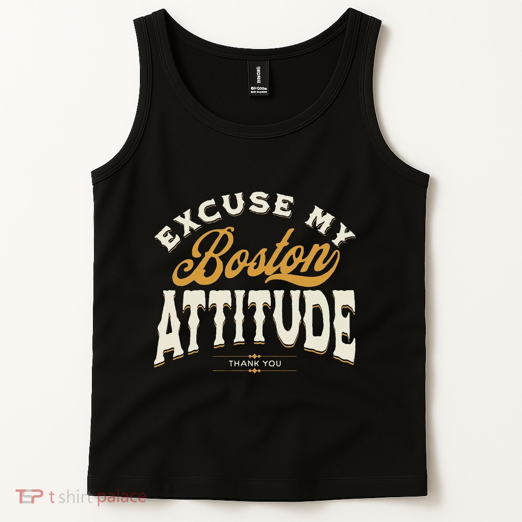 Excuse My Boston Attitude Thank You Tank Top