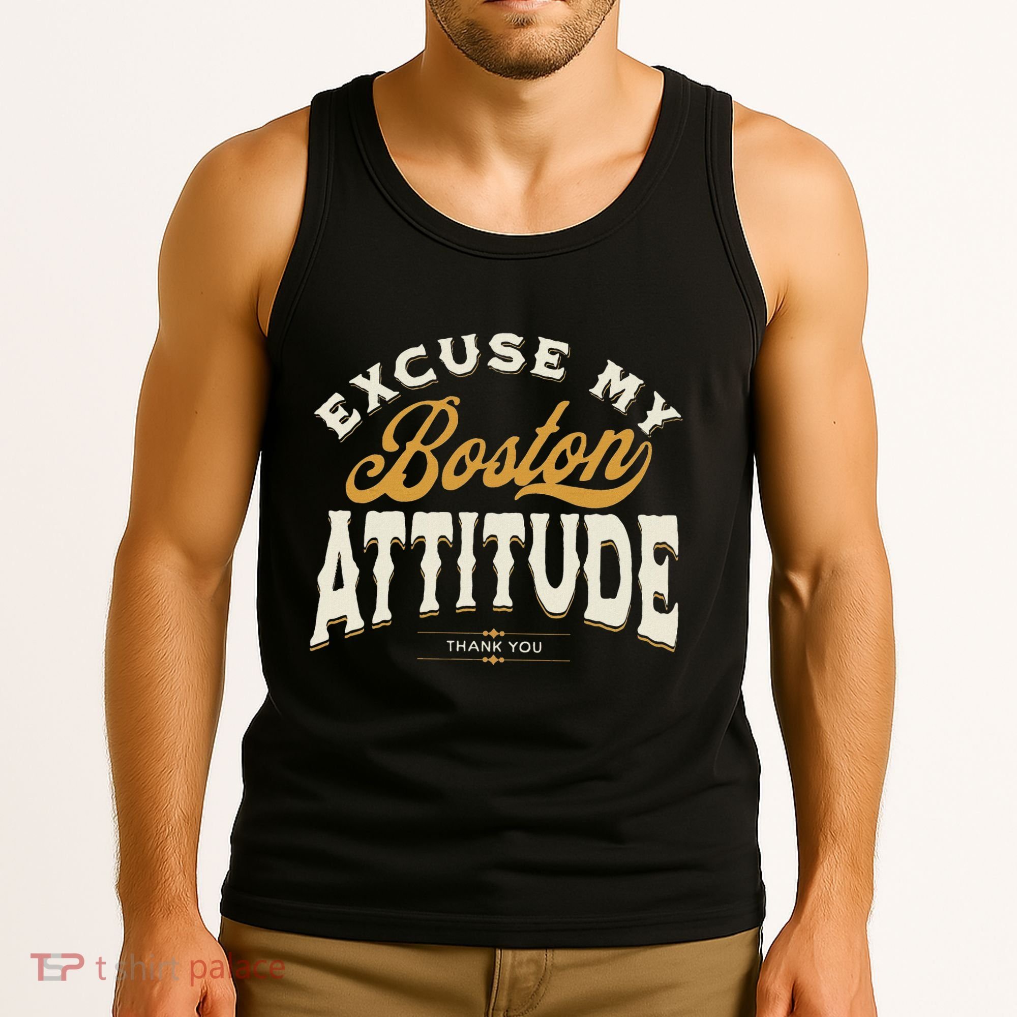 Excuse My Boston Attitude Thank You Tank Top