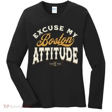 Excuse My Boston Attitude Thank You Women's Long Sleeve Shirt