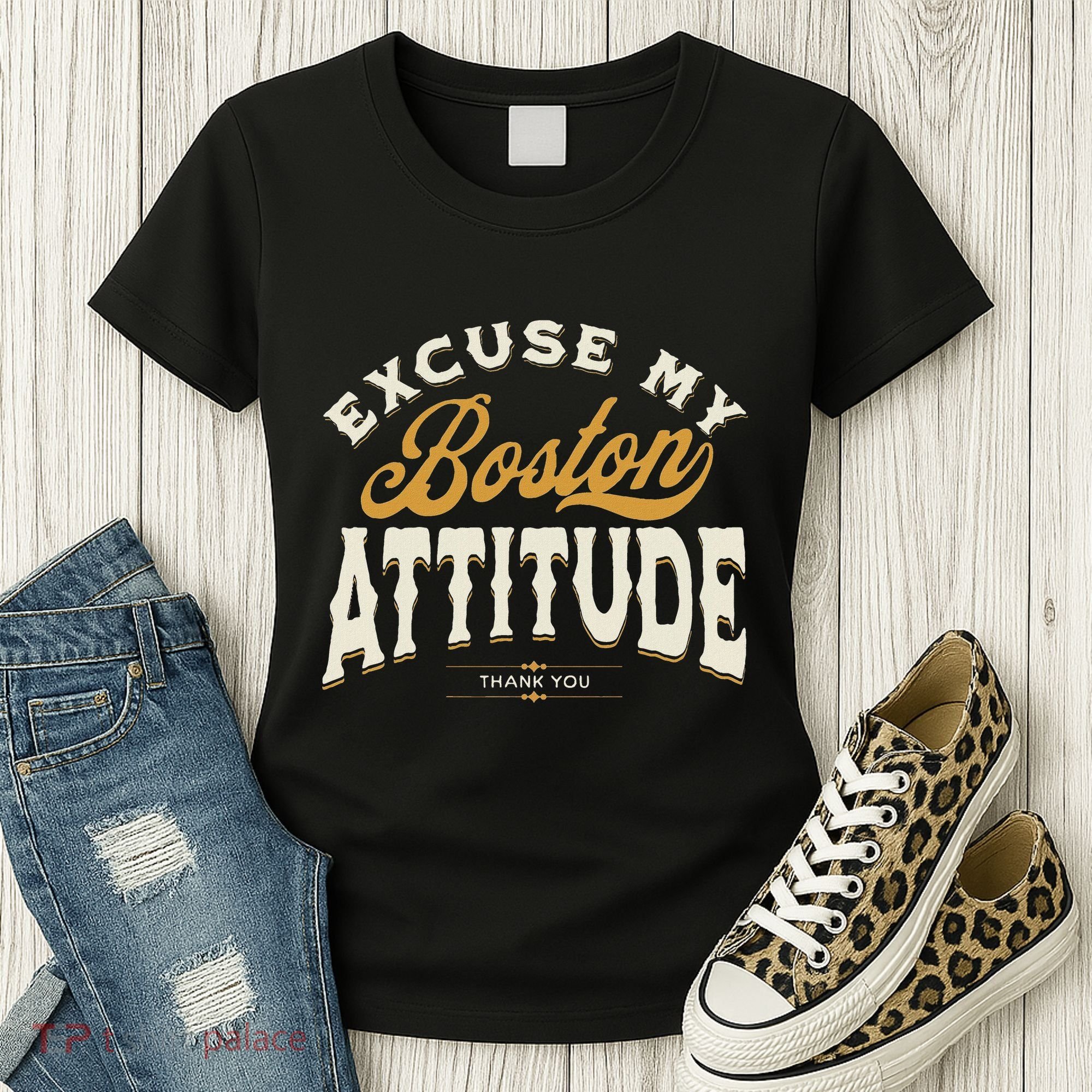 Excuse My Boston Attitude Thank You Women's T-Shirt