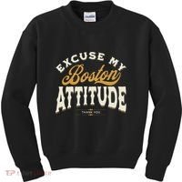 Excuse My Boston Attitude Thank You Kids Sweatshirt thumb 0