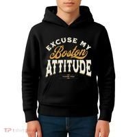Excuse My Boston Attitude Thank You Kids Hoodie thumb 4