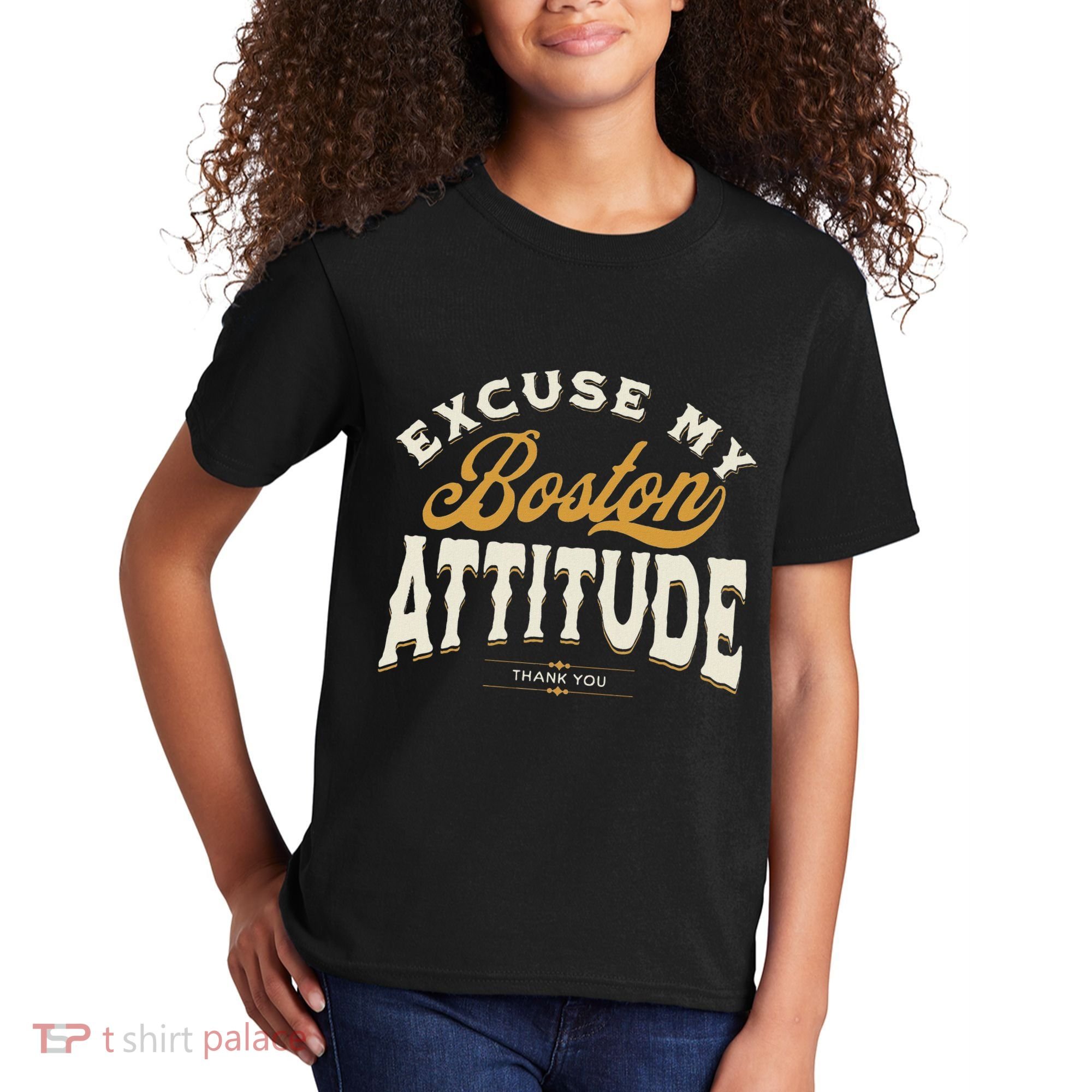Excuse My Boston Attitude Thank You Kids T-Shirt