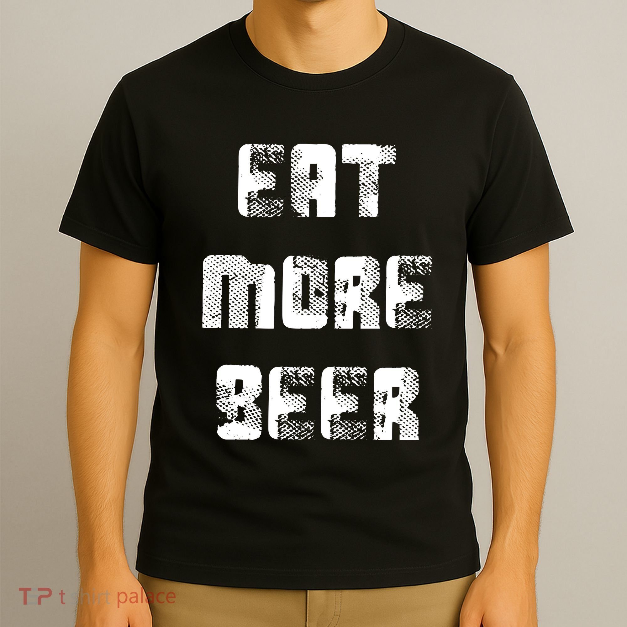 Eat More Beer Distressed Funny Drinking T-Shirt