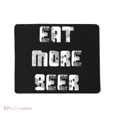 Eat More Beer Distressed Funny Drinking Mousepad