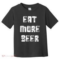 Eat More Beer Distressed Funny Drinking Toddler T-Shirt thumb 0