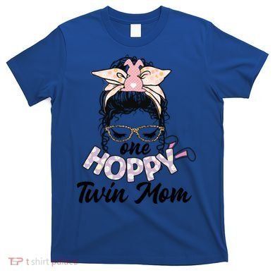 Easter Messy Bun One Hoppy Twin Mom Bunny Mom Easter Cool Gift T-Shirt