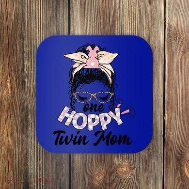 Easter Messy Bun One Hoppy Twin Mom Bunny Mom Easter Cool Gift Coaster
