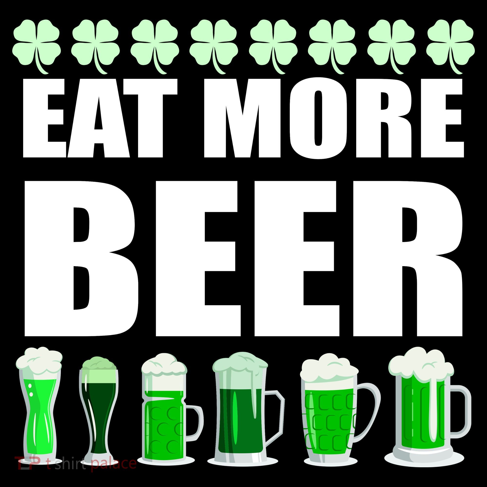 Eat More Beer St. Patrick's Day Irish Clover Green Beer Women's Hoodie