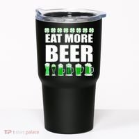 Eat More Beer St. Patrick's Day Irish Clover Green Beer Tumbler thumb 0
