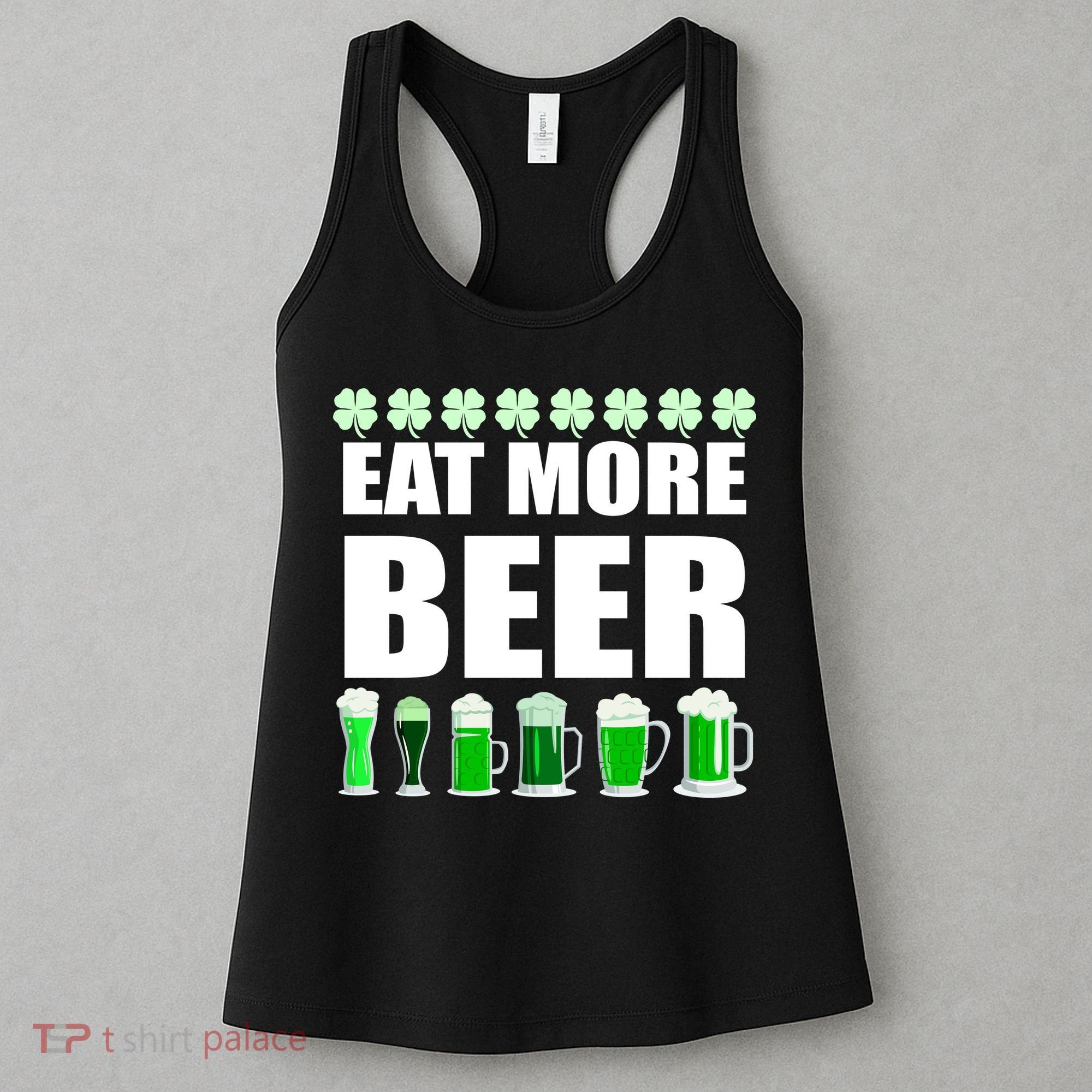 Eat More Beer St. Patrick's Day Irish Clover Green Beer Women's Tank Top