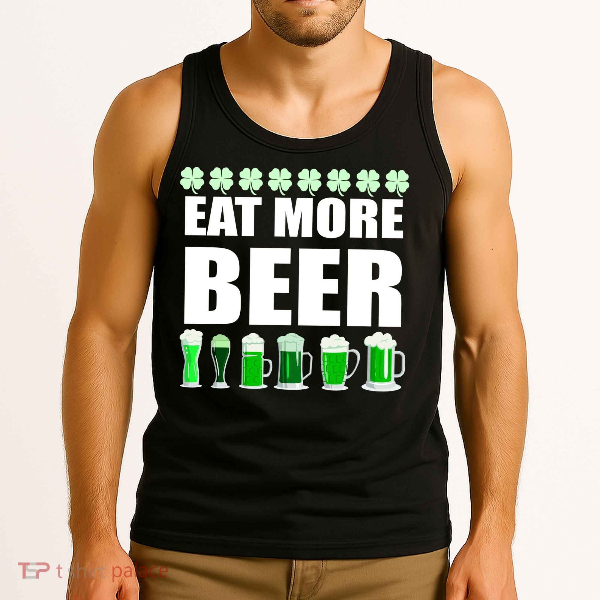 Eat More Beer St. Patrick's Day Irish Clover Green Beer Tank Top