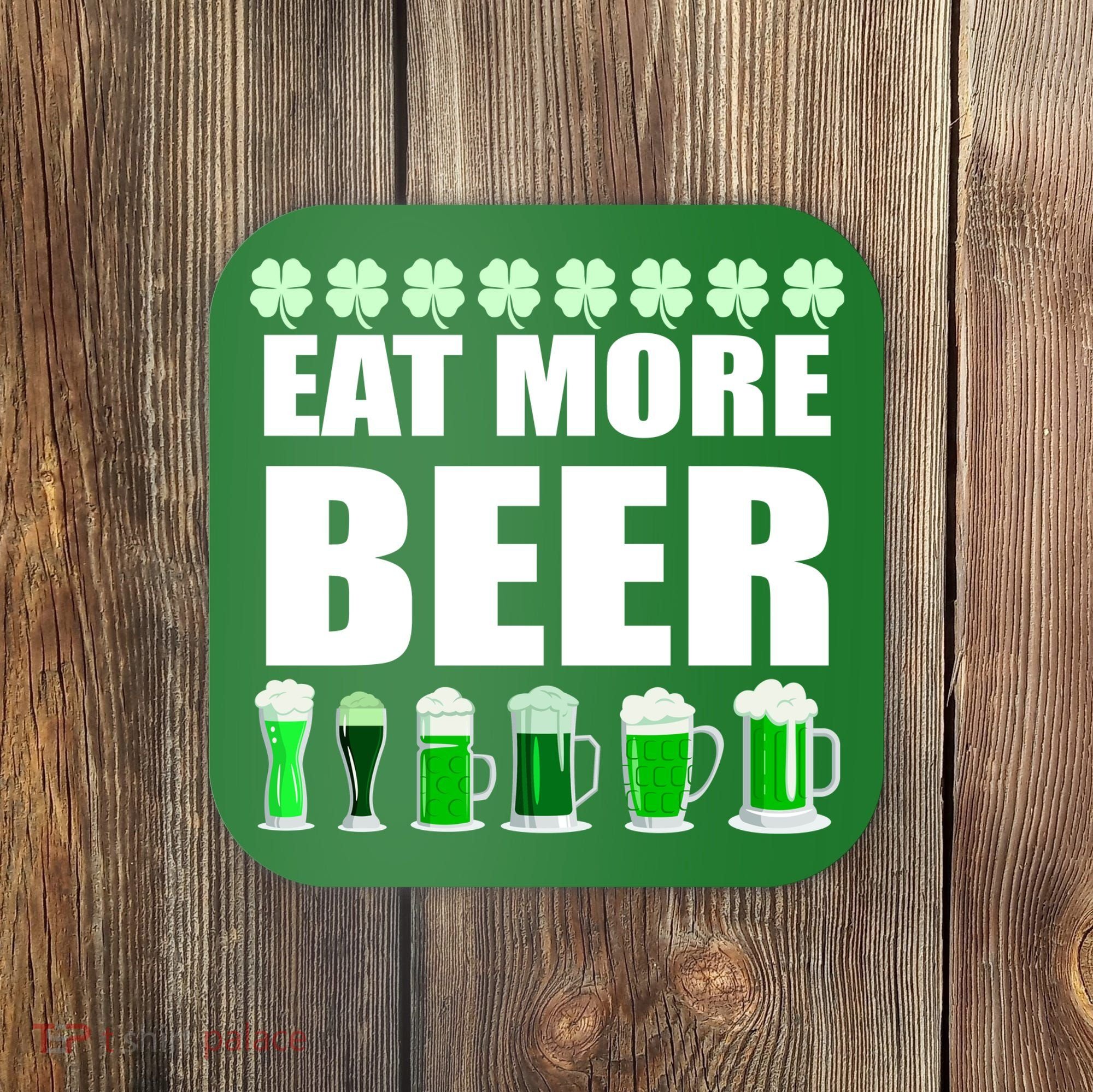 Eat More Beer St. Patrick's Day Irish Clover Green Beer Coaster