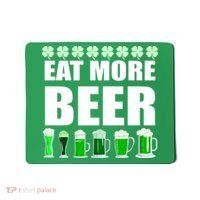 Eat More Beer St. Patrick's Day Irish Clover Green Beer Mousepad thumb 0