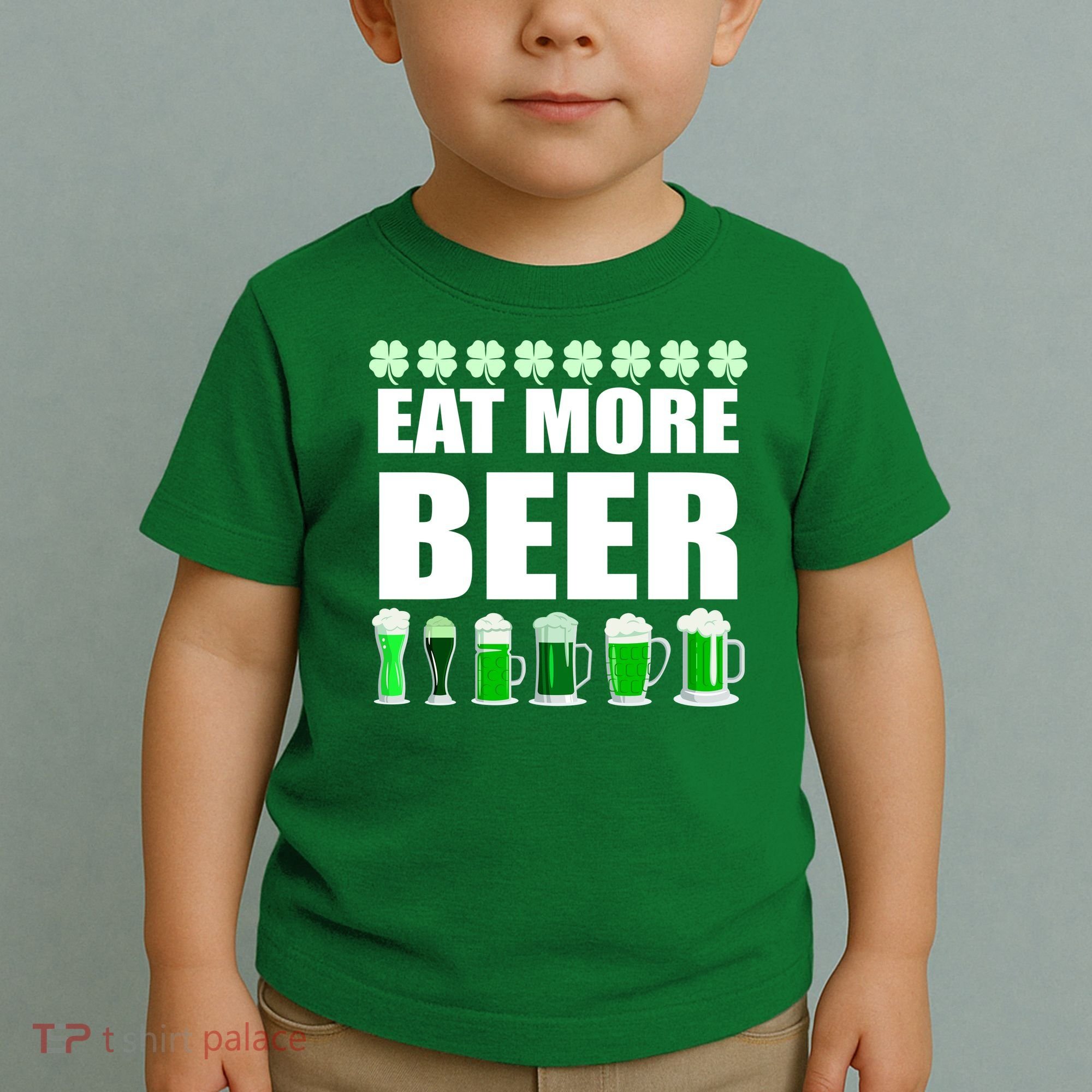 Eat More Beer St. Patrick's Day Irish Clover Green Beer Toddler T-Shirt