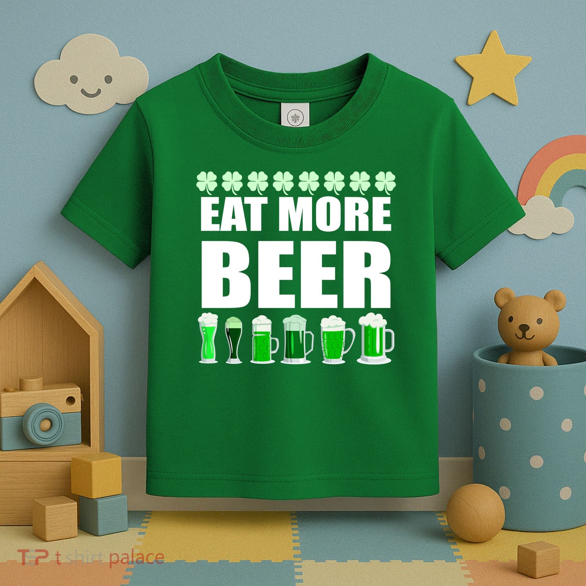 Eat More Beer St. Patrick's Day Irish Clover Green Beer Toddler T-Shirt