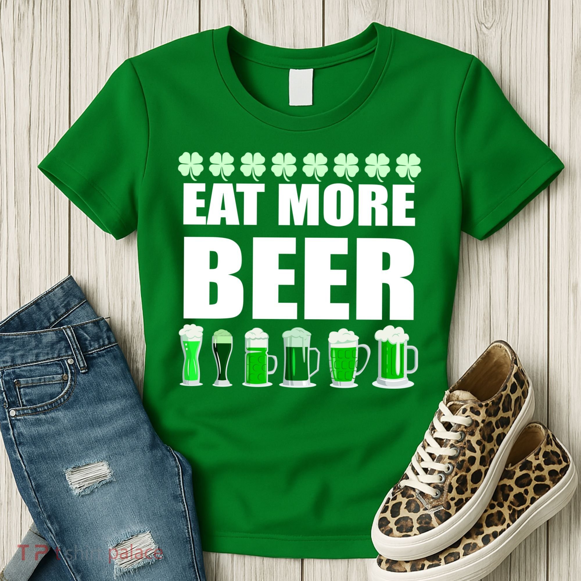 Eat More Beer St. Patrick's Day Irish Clover Green Beer Women's T-Shirt