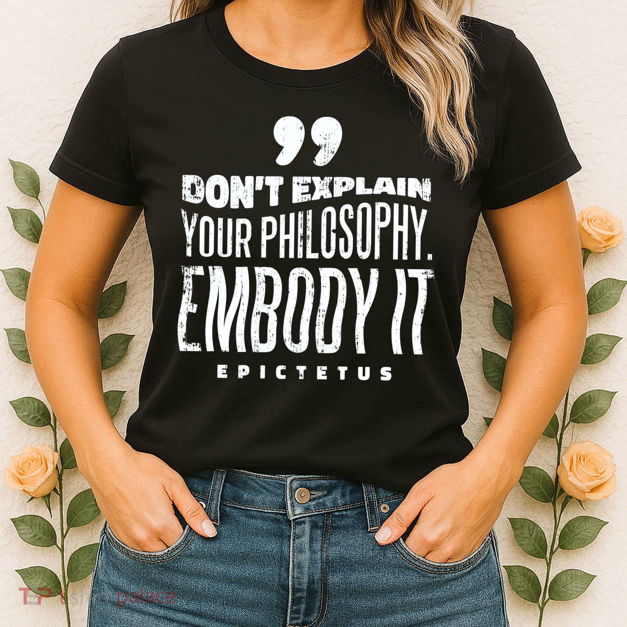 Embody Your Philosophy Women's T-Shirt