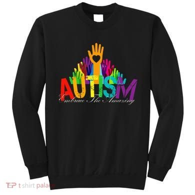 Embrace The Amazing Autism Hands Sweatshirt