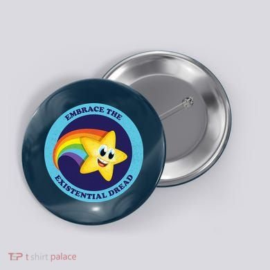 Embrace The Existential Dread Button