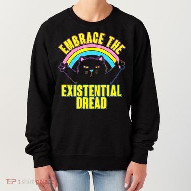 Embrace The Existential Dread Cat Women's Sweatshirt