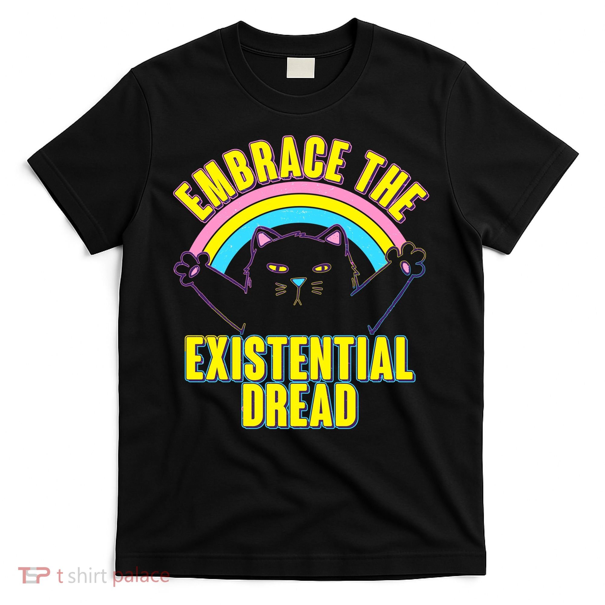 Embrace The Existential Dread Cat T-Shirt