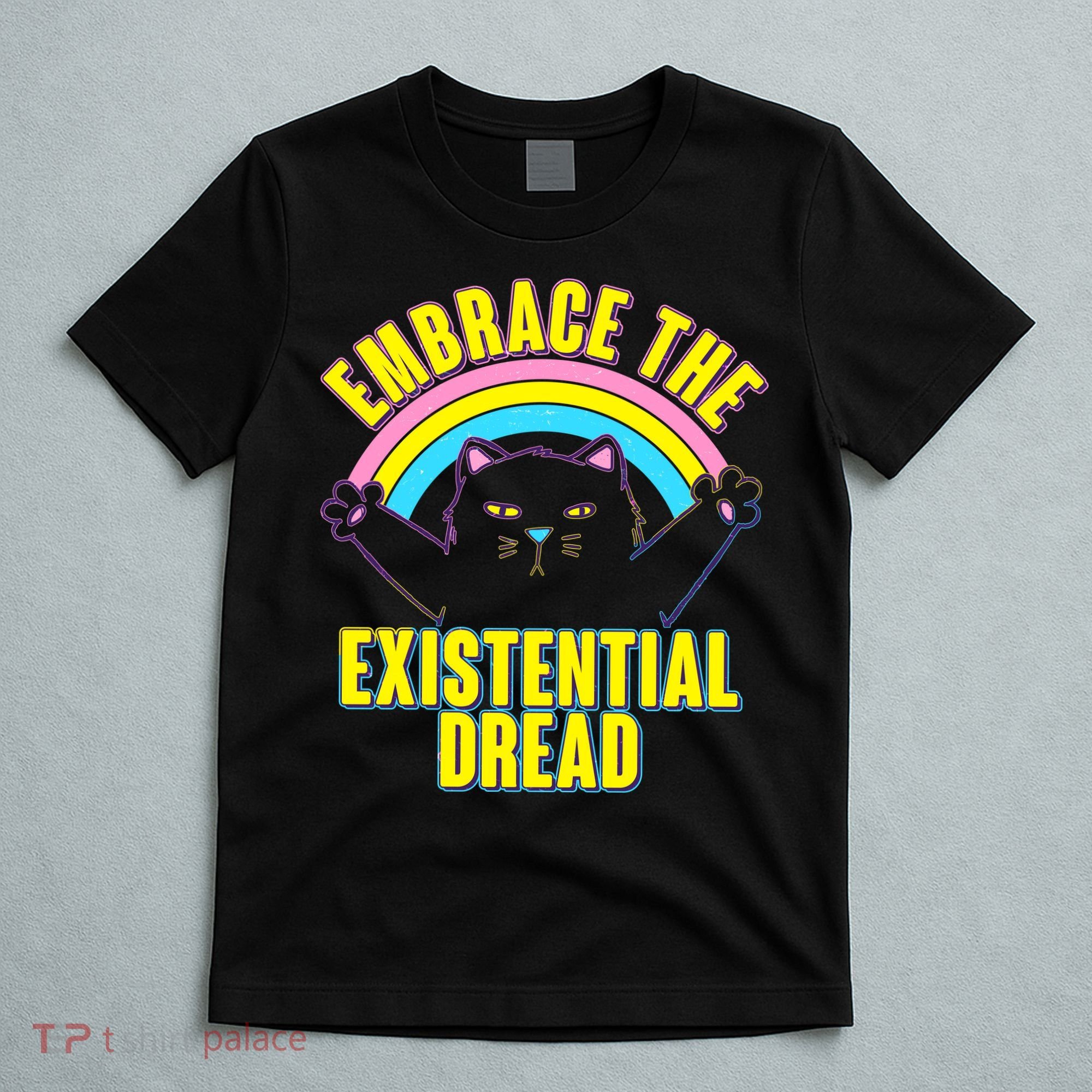 Embrace The Existential Dread Cat T-Shirt