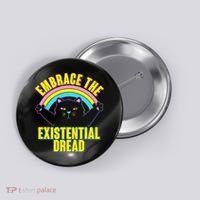 Embrace The Existential Dread Cat Button thumb 0