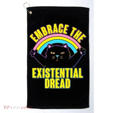 Embrace The Existential Dread Cat Golf Towel