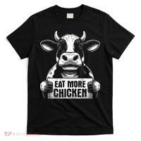 Eat More Chicken Funny Sarcastic Cow Beef Meat Bbq Lover T-Shirt thumb 0