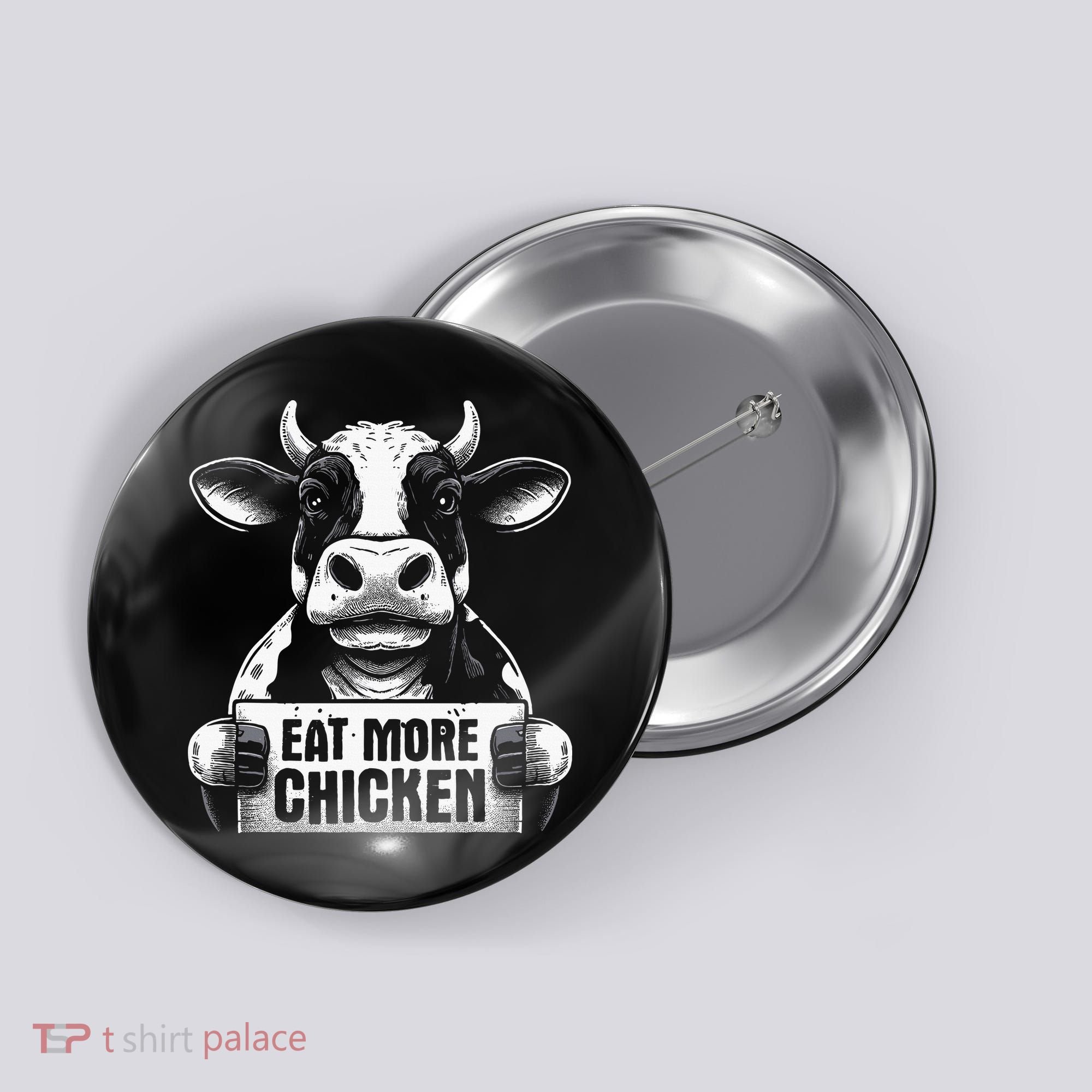 Eat More Chicken Funny Sarcastic Cow Beef Meat Bbq Lover Button
