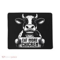 Eat More Chicken Funny Sarcastic Cow Beef Meat Bbq Lover Mousepad thumb 0