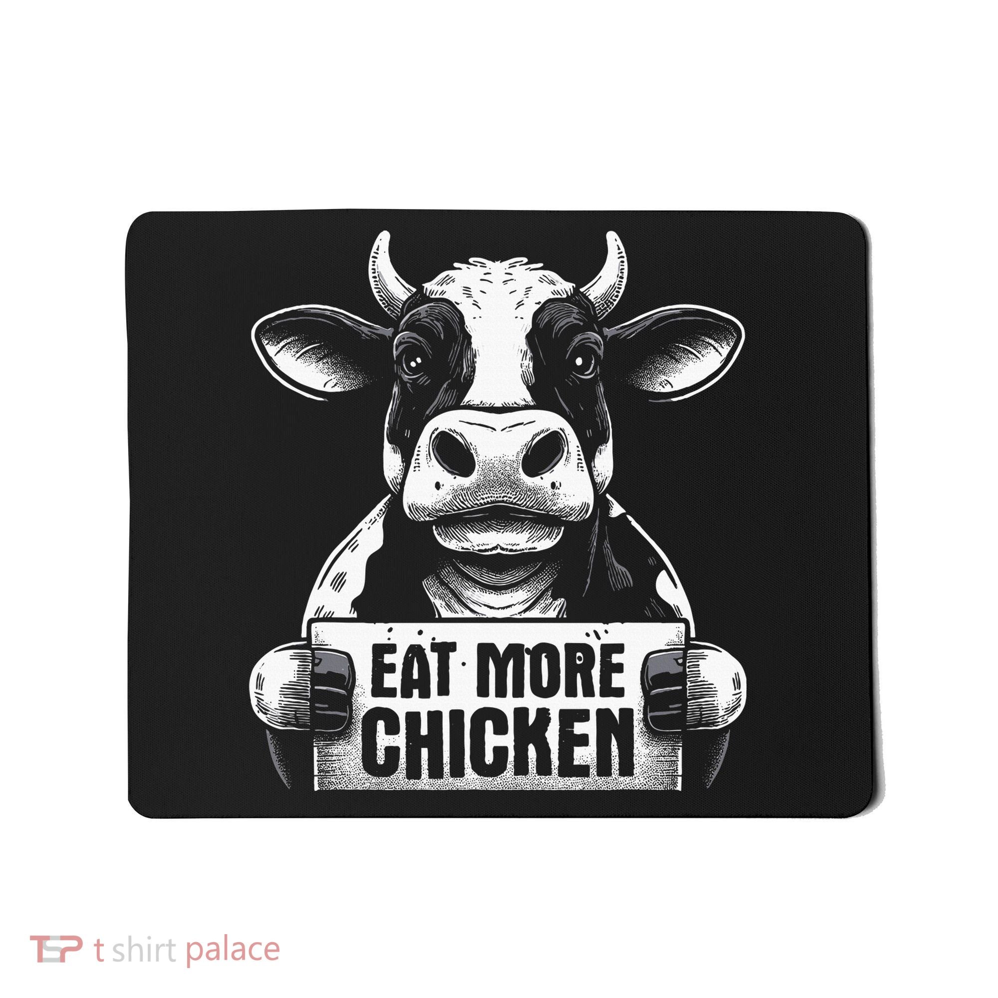 Eat More Chicken Funny Sarcastic Cow Beef Meat Bbq Lover Mousepad