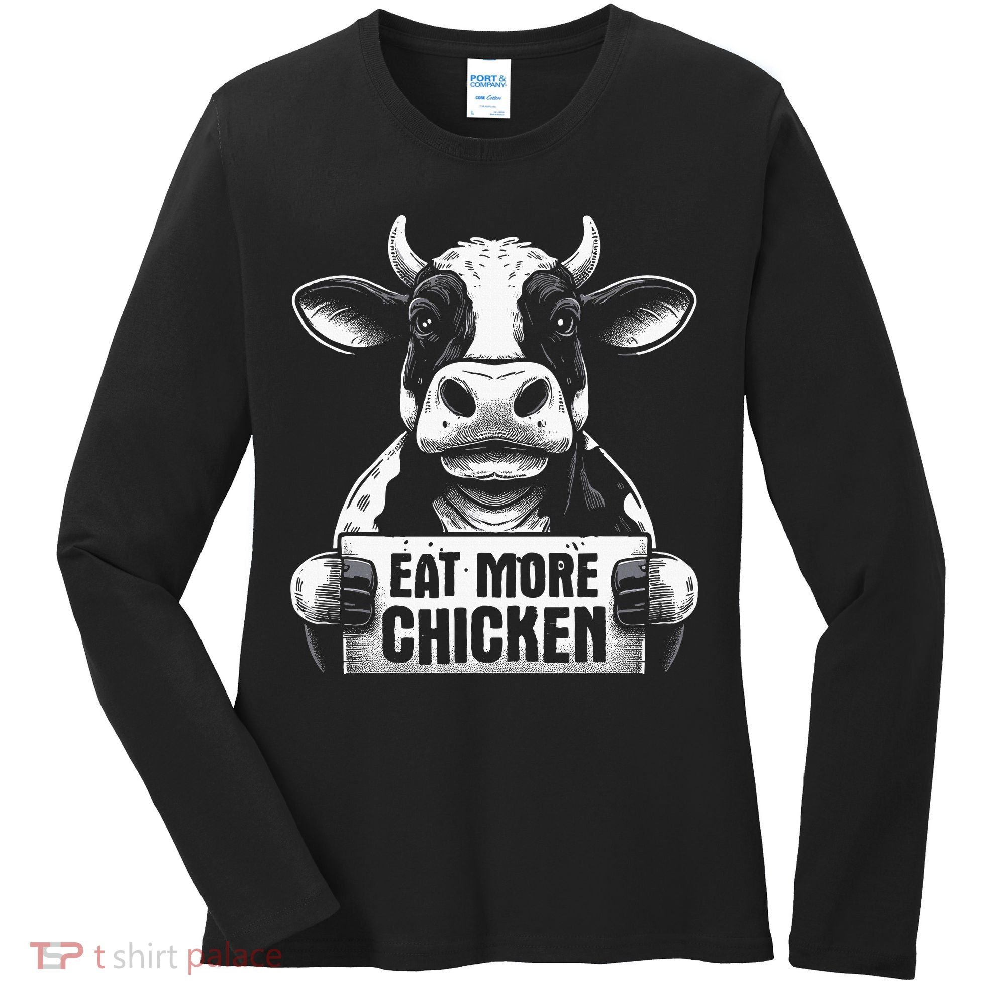 Eat More Chicken Funny Sarcastic Cow Beef Meat Bbq Lover Women's Long Sleeve Shirt