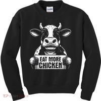 Eat More Chicken Funny Sarcastic Cow Beef Meat Bbq Lover Kids Sweatshirt thumb 0