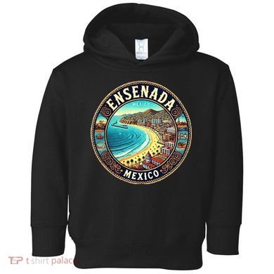 Ensenada Mexico Cruise Destination Toddler Hoodie