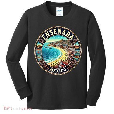 Ensenada Mexico Cruise Destination Kids Long Sleeve Shirt