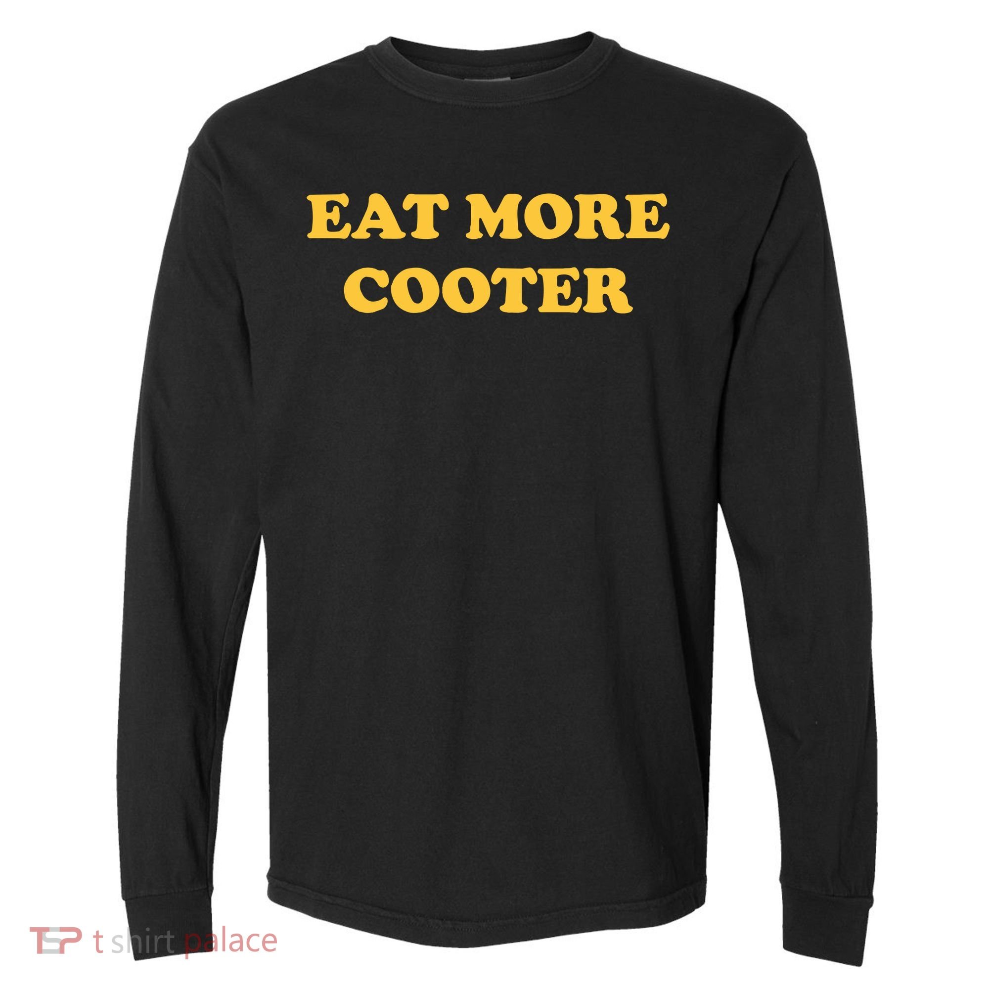 Eat More Cooter Comfort Colors Heavyweight Long Sleeve T-Shirt