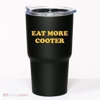 Eat More Cooter Tumbler thumb 0