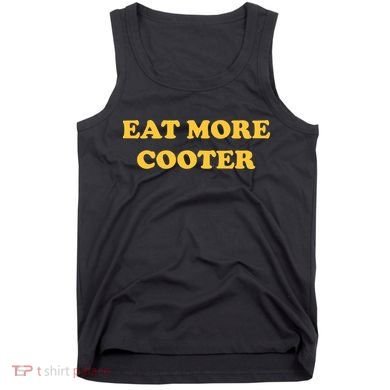 Eat More Cooter Tank Top